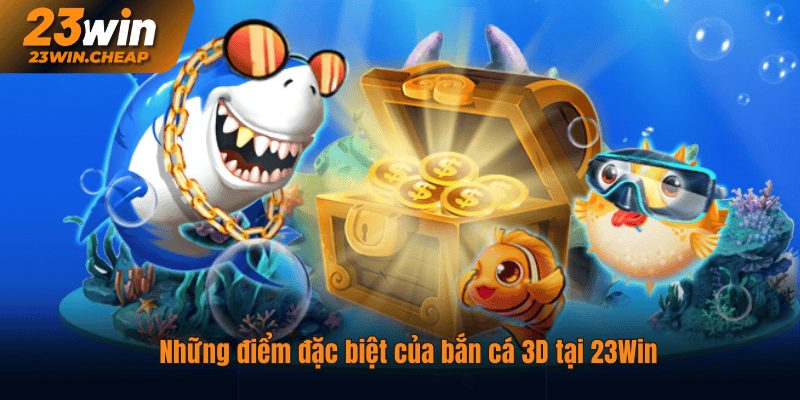 Đồ họa game bắn cá 3D 23Win đặc sắc