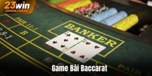 Game Bài Baccarat - Thủ Thuật Chơi Cực Hay Mà Bạn Cần Biết